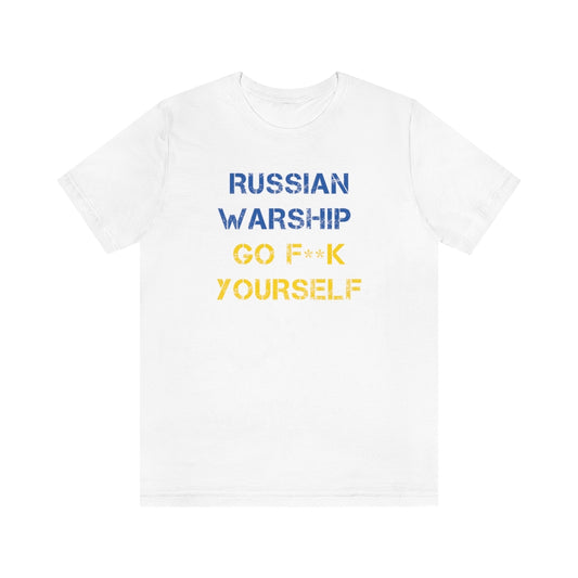 Russian warship go f**k yourself t-shirt. Text is in colors of the Ukrainian flag. Ukrainian Patriot tshirt