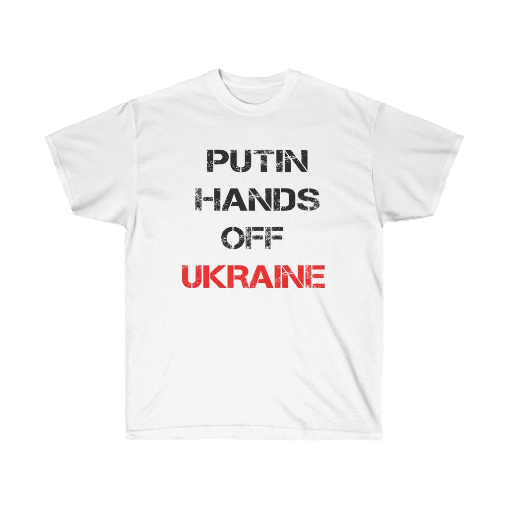 Putin Hands off Ukraine t-shirt. No war in Ukraine Unisex Ultra Cotton Tee.