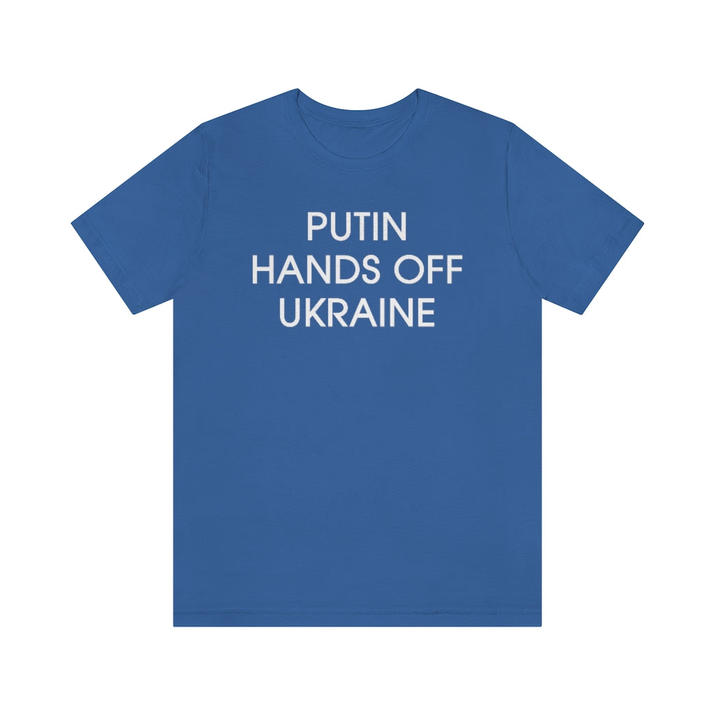 Putin Hands Off Ukraine tshirt. Anti Putin shirt. Ukrainian t-shirt.