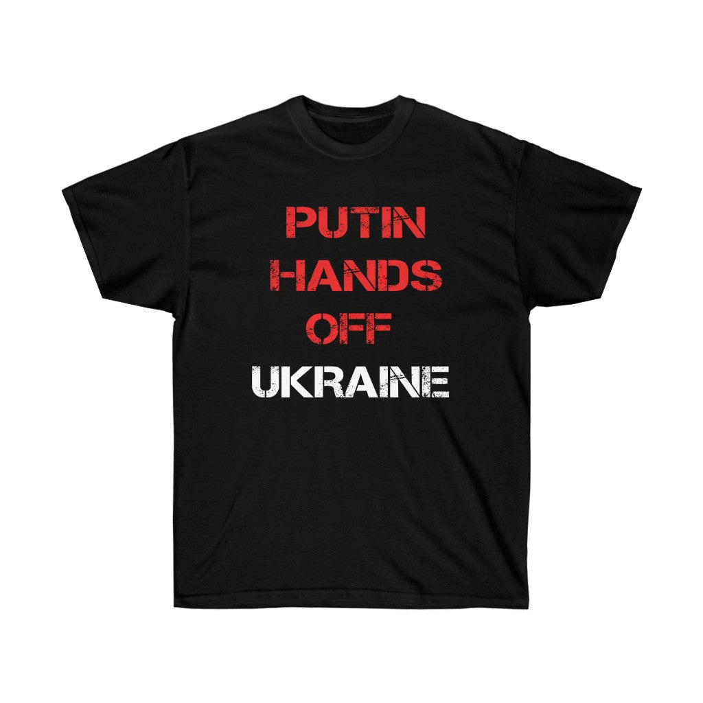 Putin Hands off Ukraine t-shirt. No war in Ukraine Unisex Ultra Cotton Tee.