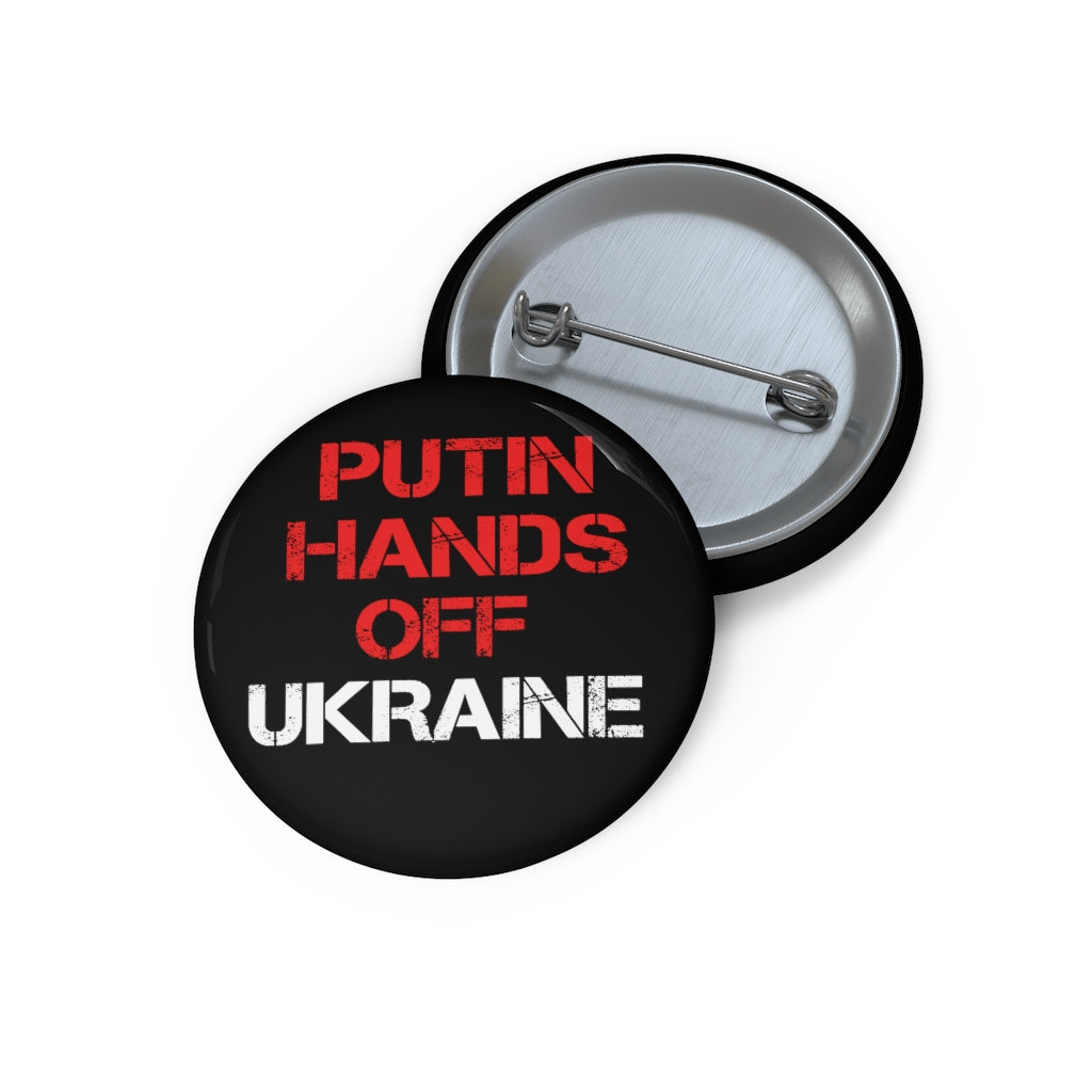 Putin Hands off Ukraine Pin Button. Support Ukraine button. Peace in Ukraine, No war with Russia button.