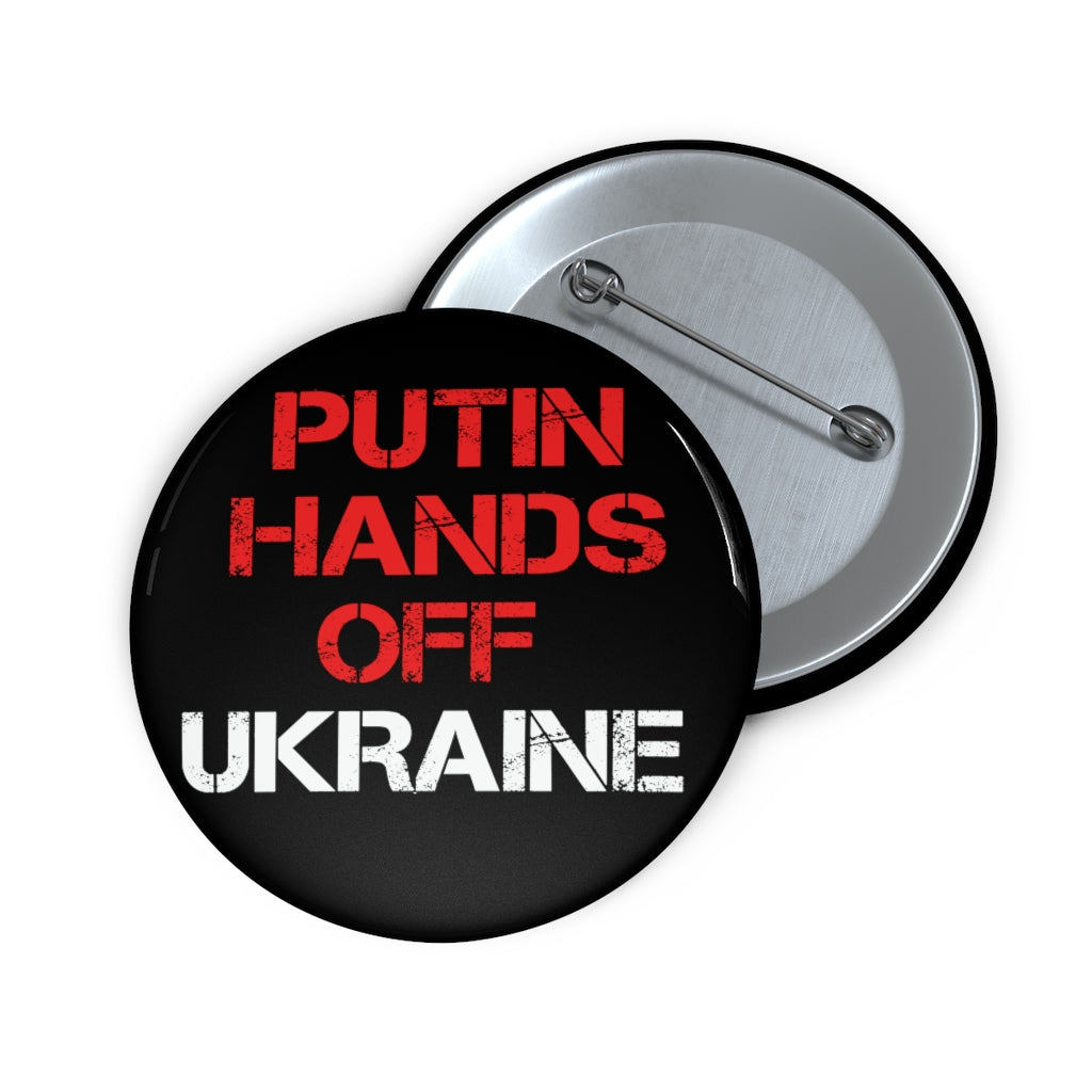 Putin Hands off Ukraine Pin Button. Support Ukraine button. Peace in Ukraine, No war with Russia button.