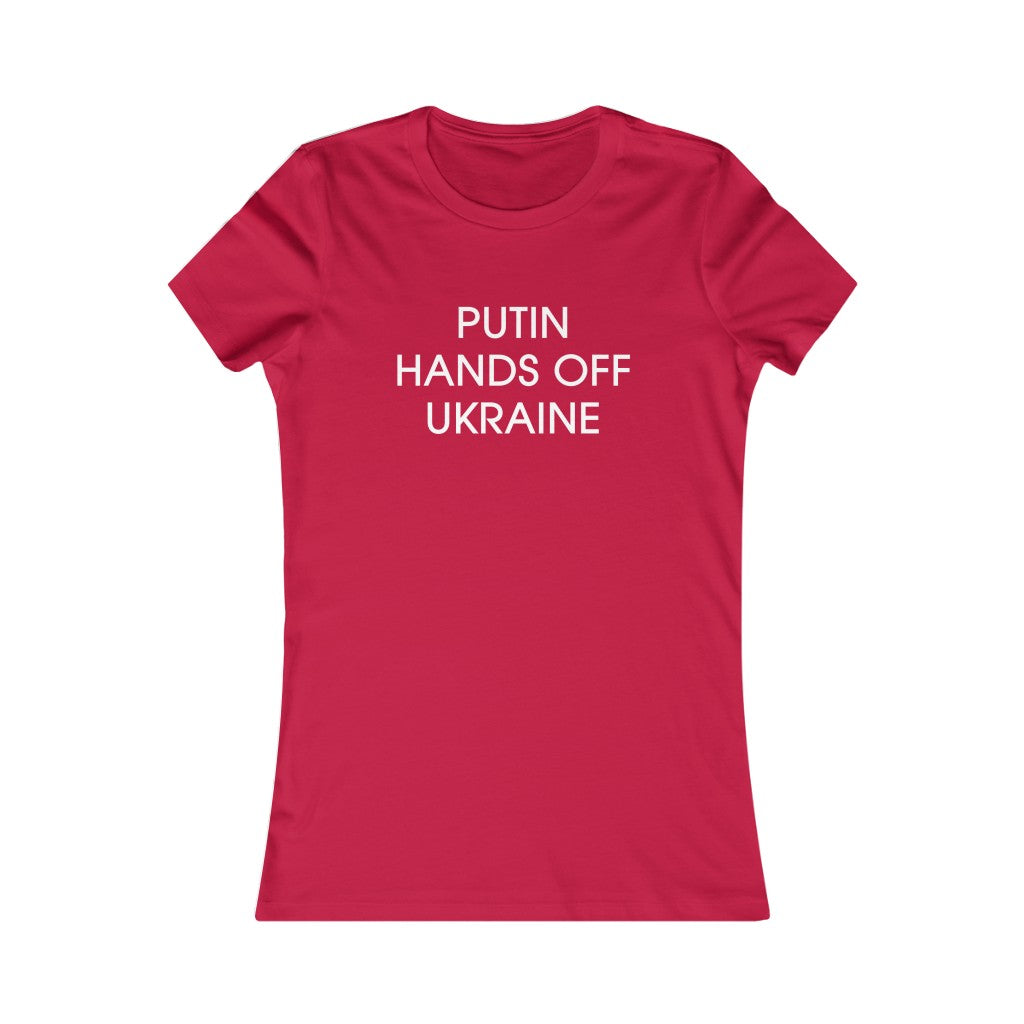 Putin Hands Off Ukraine tshirt. Anti Putin shirt. Ukrainian women's slim fit tee.