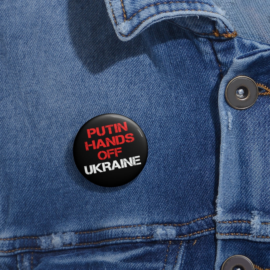 Putin Hands off Ukraine Pin Button. Support Ukraine button. Peace in Ukraine, No war with Russia button.