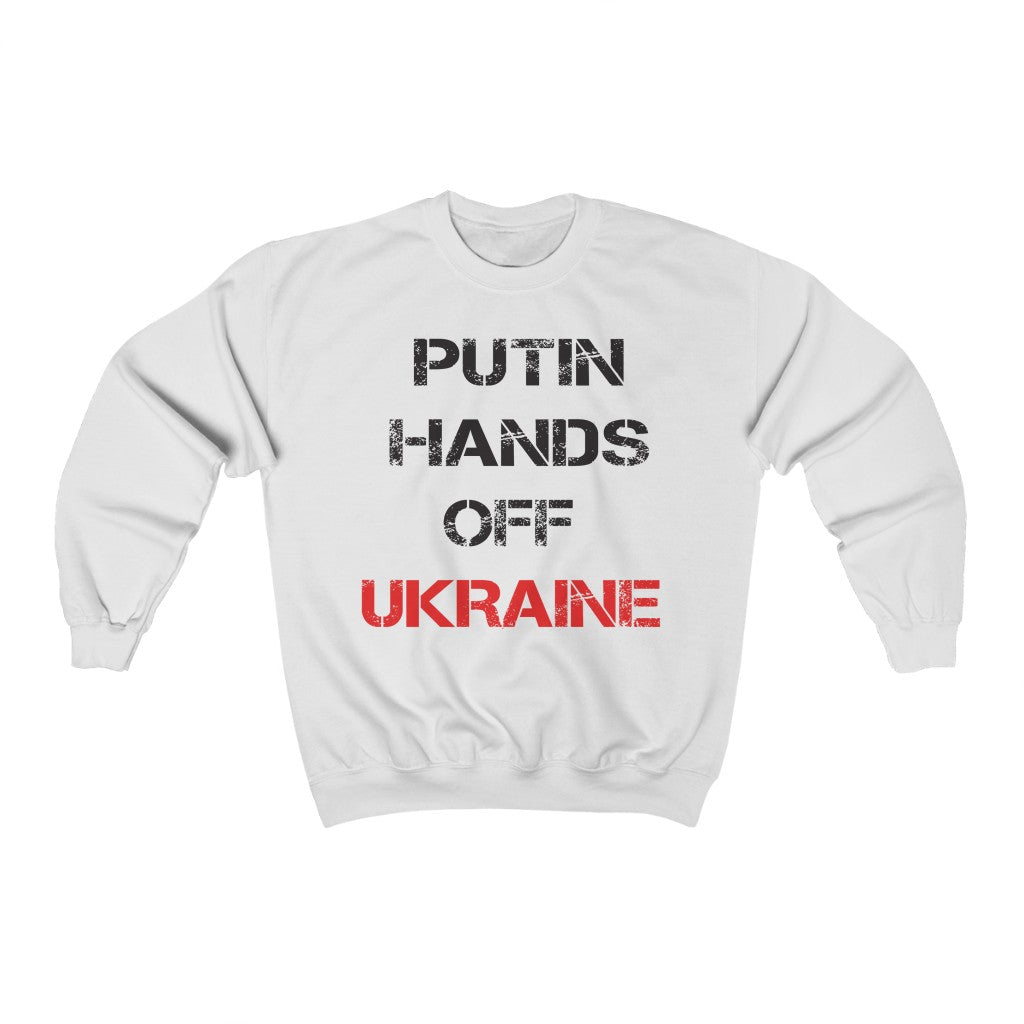 Putin Hands Off Ukraine Sweatshirt. Support Ukraine Sweatshirt for men and women. No war in Ukraine Unisex sweatshirt.